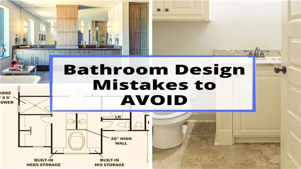 learn house plan Common Bathroom Design Mistakes and How to Avoid Them