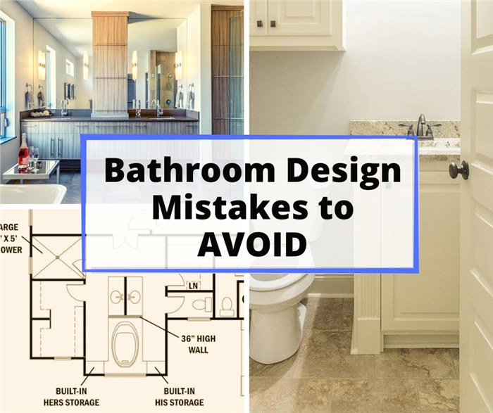 Two bathrooms and floor plan illustrating article about bathroom design mistakes