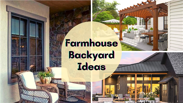 learn house plan Farmhouse Backyard Ideas to Spruce Up Your Outdoor Space