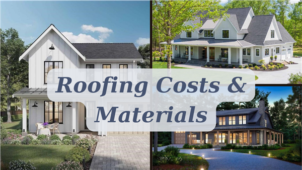 learn house plan Roofing Materials, Costs, Styles – Which One is Right for Your Home?