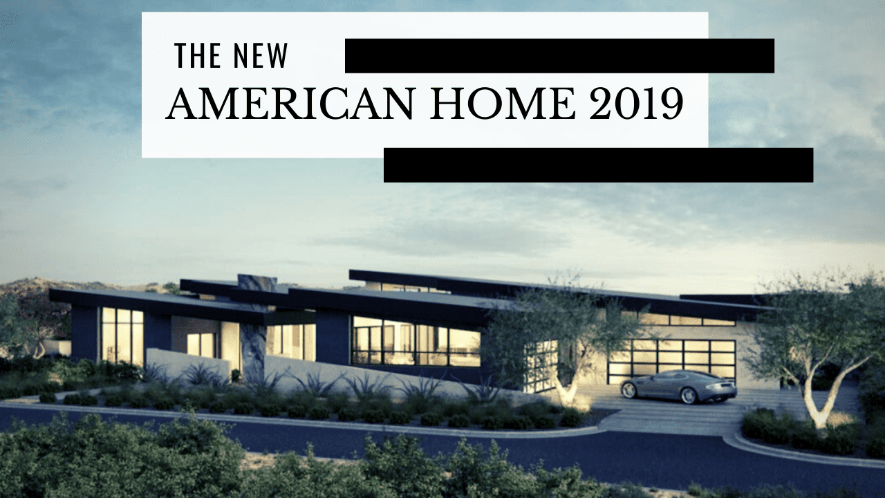 The New American Home 2019, illustrating article about its design and features