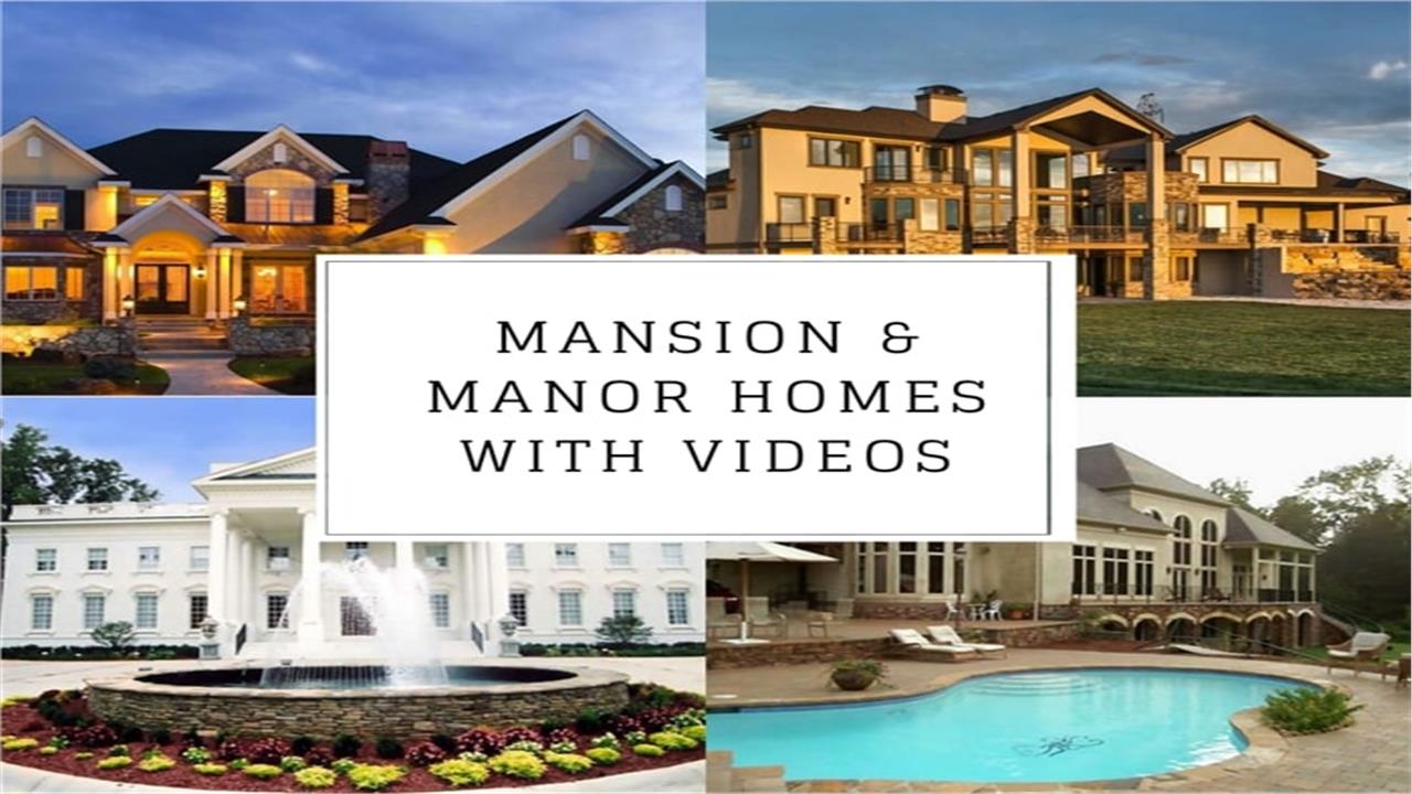 Four luxury houses illustrating article about videos for mansion and manor type homes