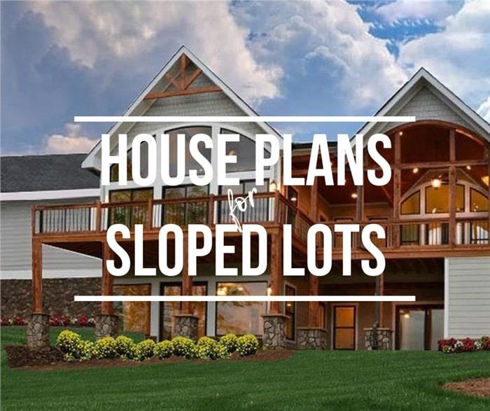 Six Advantages Of Building On A Sloped Lot, Steep Slope House Plans