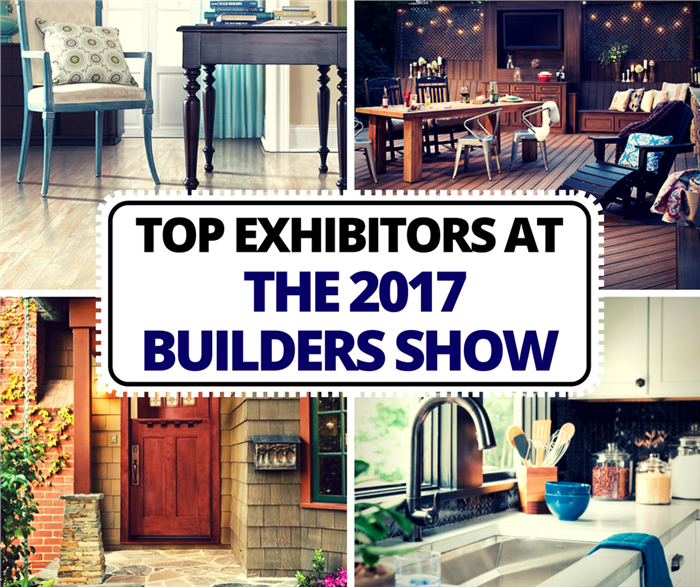 Top 10 MustSee Exhibitors at the 2017 International Builders Show